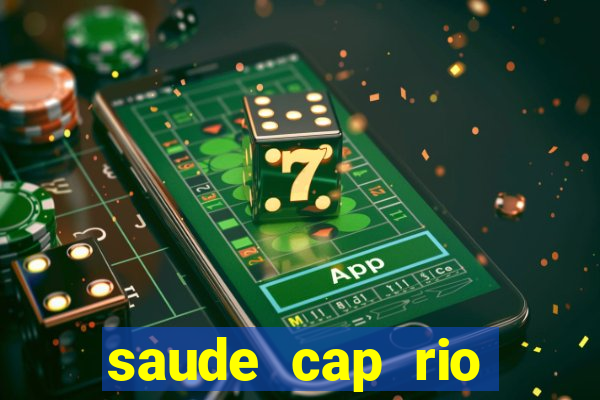 saude cap rio preto resultado